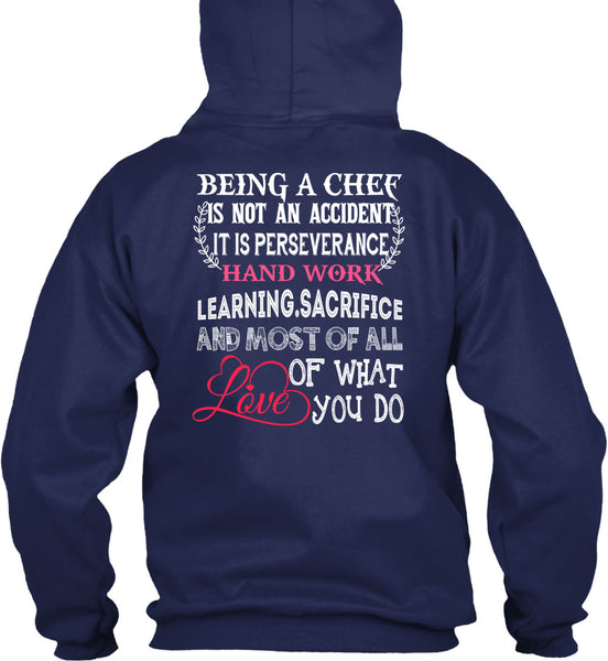 Being A Chef Is Not An Accident T Shirt, It Is Perseverance Hand Work Learning T Shirt