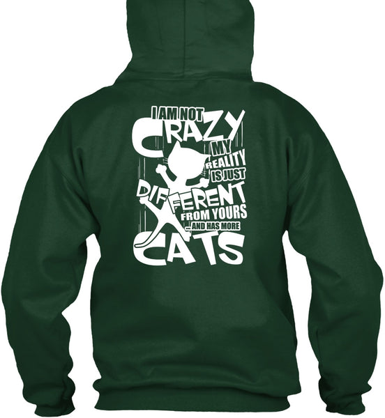 Has More Cats T Shirt, I Am Not Crazy T Shirt