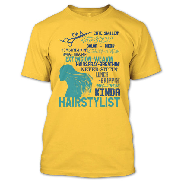 I'm A Hair Stylist T Shirt, Coolest Hair Stylist T Shirt