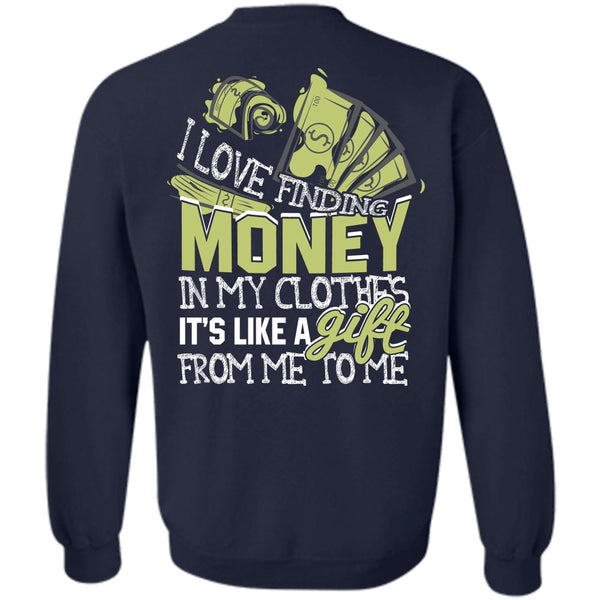 It's Like A Gift T Shirt, I Love My Life Sweatshirt
