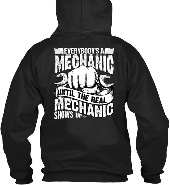 Everybody's A Mechanic T Shirt, Mechanic Shows Up T Shirt