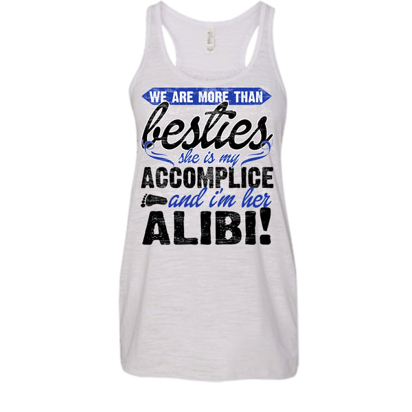 We Are More Than Besties T Shirt, She Is My Accomplice T Shirt, Awesome t-shirts