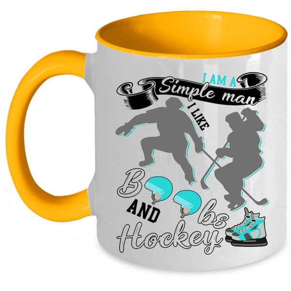 I Like Boobs And Hockey Coffee Mug, I Am A Simple Man Accent Mug