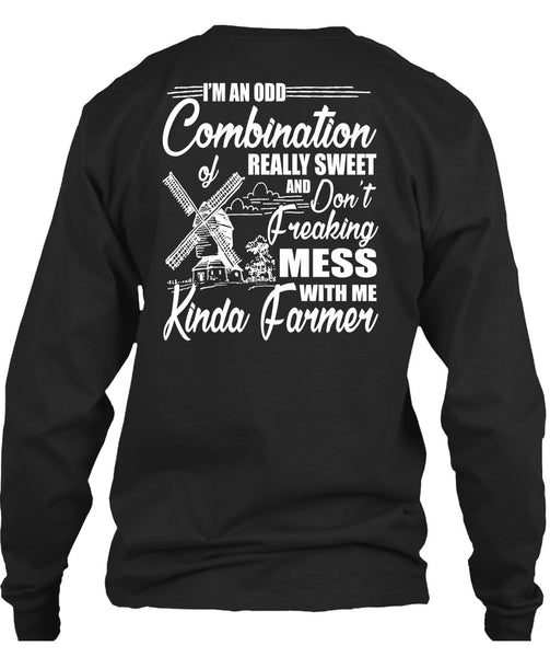 Mess With Me Kinda Farmer T Shirt, Being A Farmer T Shirt