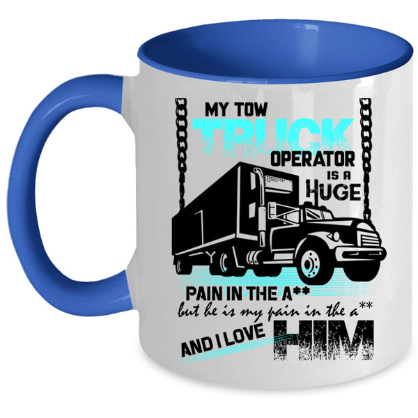 I Love My Trucker Coffee Mug, My Tow Truck Operator Accent Mug