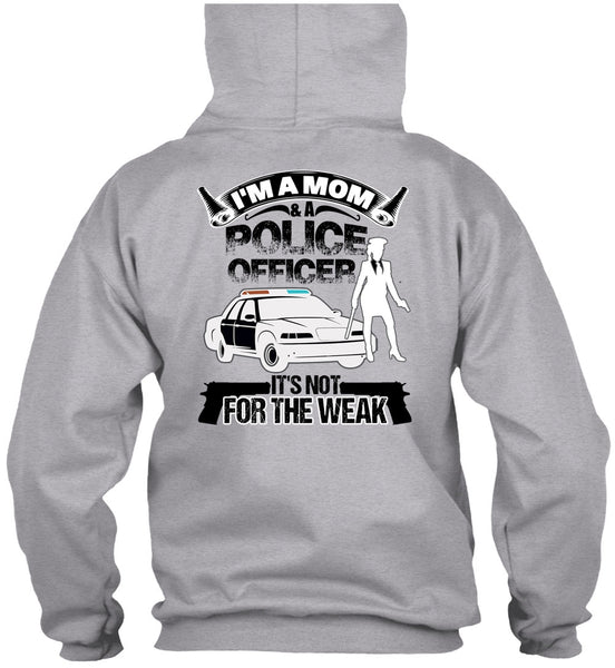 I'm A Mom And A Police Officer T Shirt, I Love Police T Shirt