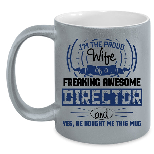 Director's Wife Coffee Mug, I'm The Proud Wife Of An Director Accent Mug