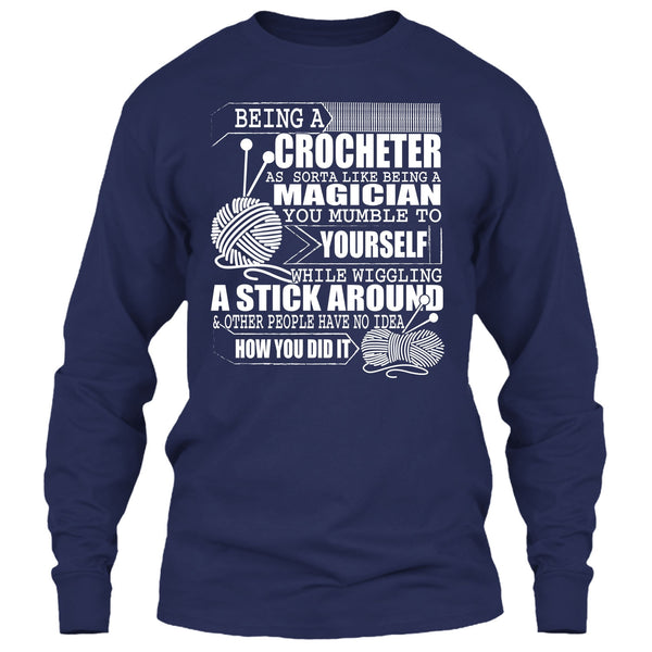 Being A Crocheter T Shirt, Like Being A Magician T Shirt