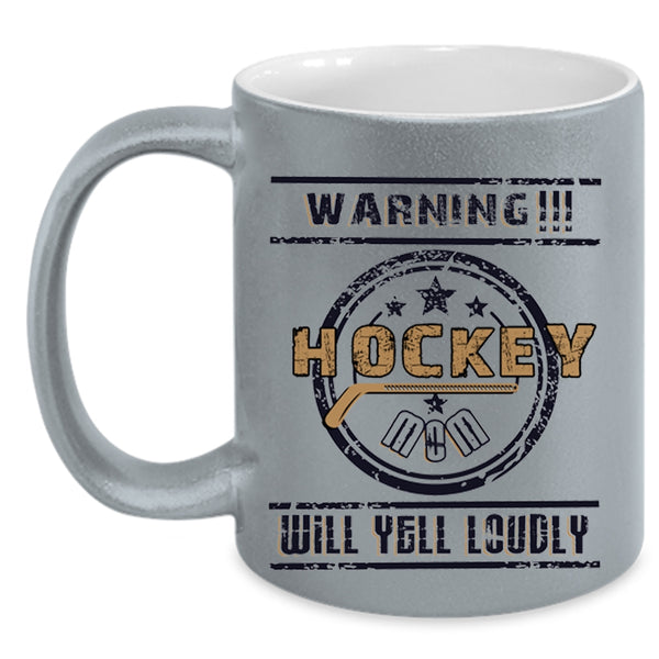 Cute Gift For Hockey Mom Coffee Mug, Hockey Mom Will Yell Loudly Accent Mug