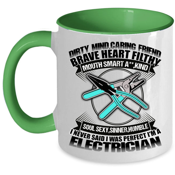 I'm A Electrician Coffee Mug, I Never Said I Was Perfect Accent Mug