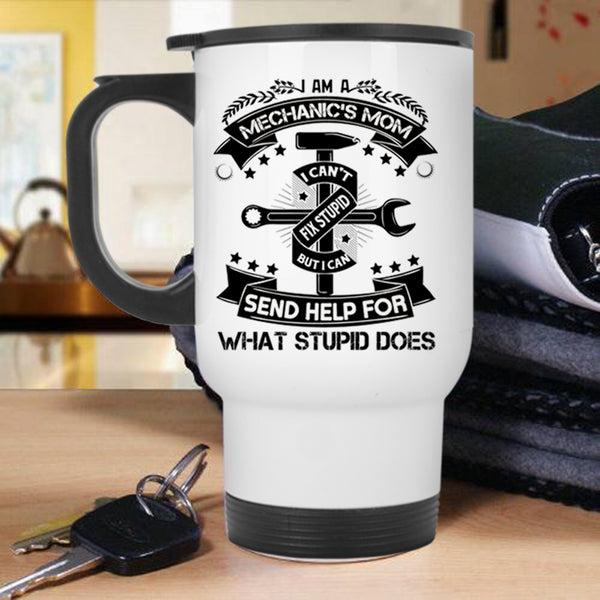 Awesome Mechanic's Mom Travel Mug, I Am A Mechanic's Mom Mug