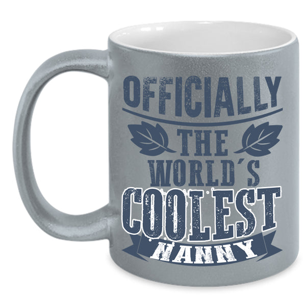 Awesome Nanny Coffee Mug, The World's Coolest Nanny Accent Mug