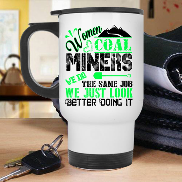 Cool Gift For Wife Travel Mug, Women Coal Miners Mug