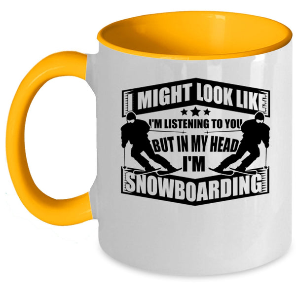 I'm Snowboarding Coffee Mug, In My Head I'm Snowboarding Accent Mug