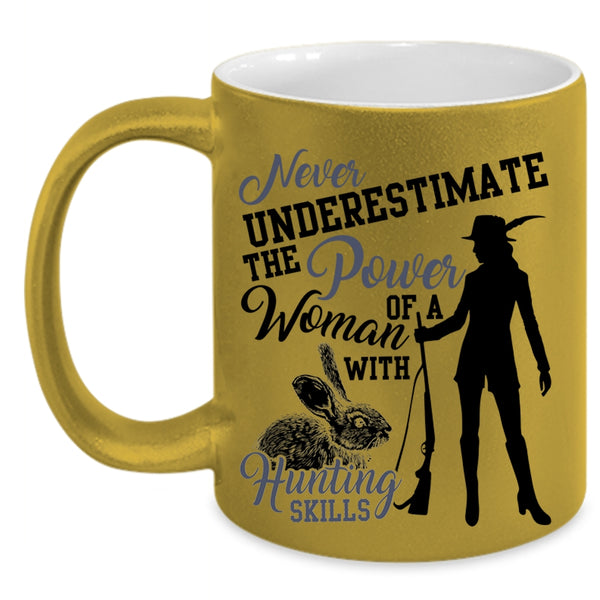 Cool Woman Coffee Mug, The Power Of A Woman With Hunting Skills Accent Mug