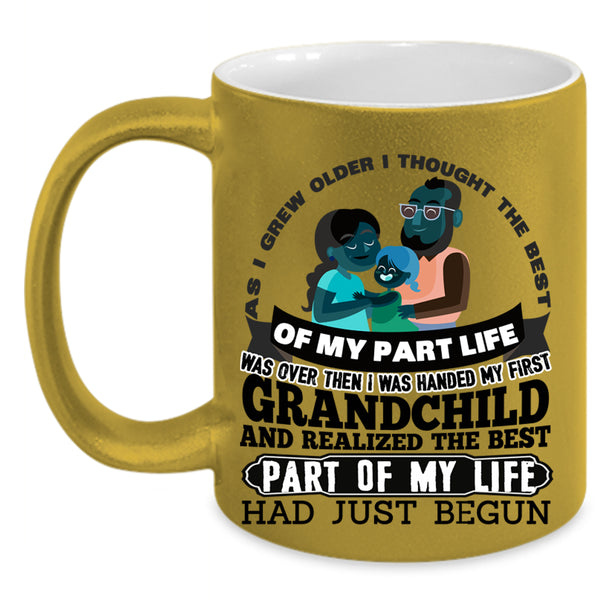 The Best Part Of My Life Had Just Begun Coffee Mug, My First Grandchild Accent Mug