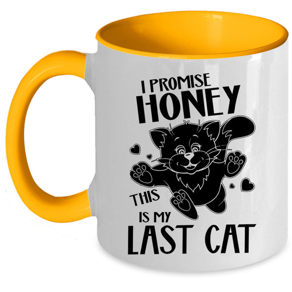 This Is My Last Cat Coffee Mug, I Promise Honey Accent Mug