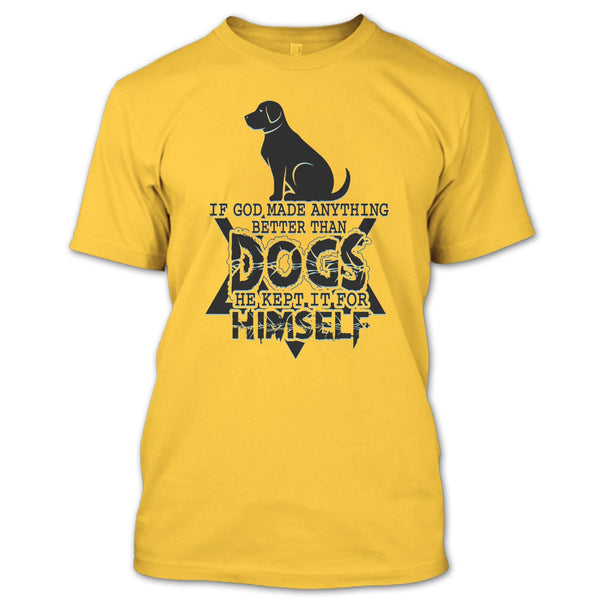 Better Than Dog T Shirt, Awesome Dog T Shirt
