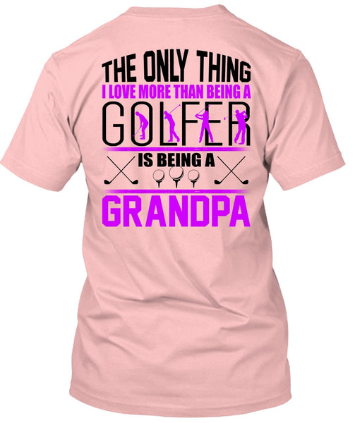 I Love More Than Being A Golfer T Shirt, I Love Golfer T Shirt
