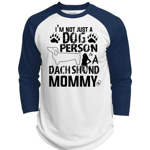 I'm Not Just A Dog Person T Shirt, I'm A Dachshund Mommy T Shirt, Pets T Shirt  (Polyester Game Baseball Jersey)