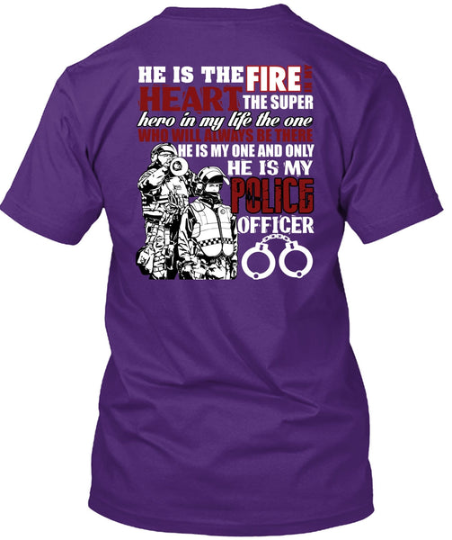 He Is My Police Officer T Shirt, The Fire In My Heart T Shirt