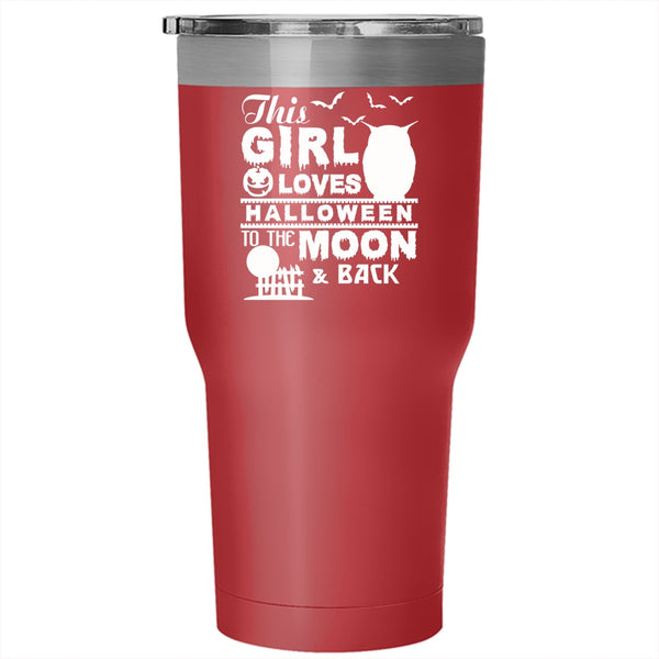 This Girl Loves Halloween Tumbler 30 oz Stainless Steel, Gift For My Daughter Travel Mug