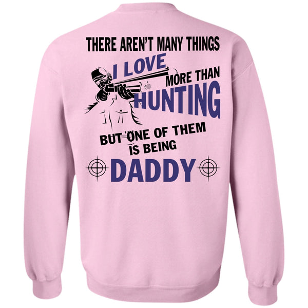 Being A Hunter T Shirt, I Love More Than Hunting Sweatshirt