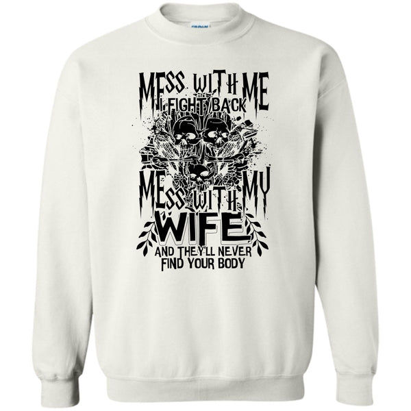 Coolest Husband T Shirt, Mess With Me I Fight Back Sweatshirt