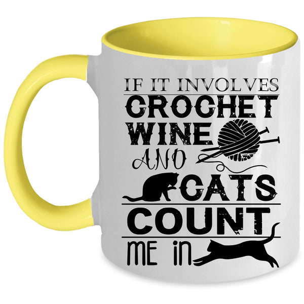 Cool Crocheter Coffee Mug, Crochet Wine And Cats Accent Mug