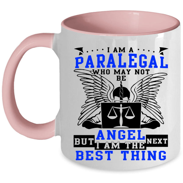 I Am The Best Thing Coffee Mug, I Am A Paralegal Accent Mug