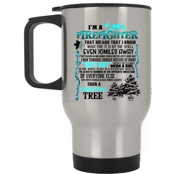 Christmas Tree Travel Mug, I'm A Firefighter Mug