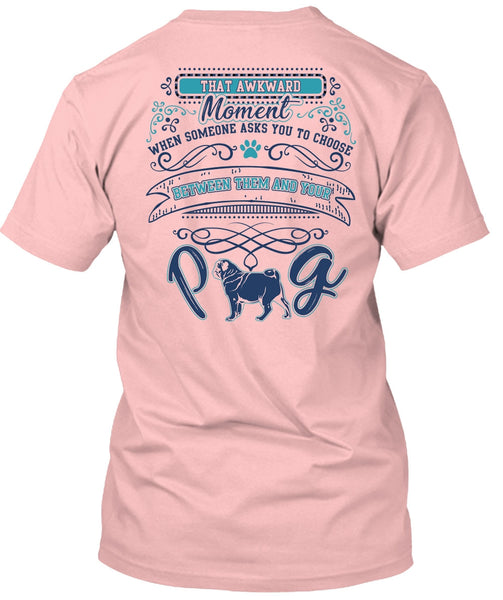 Between Them And Your Pug T Shirt, My Pets T Shirt