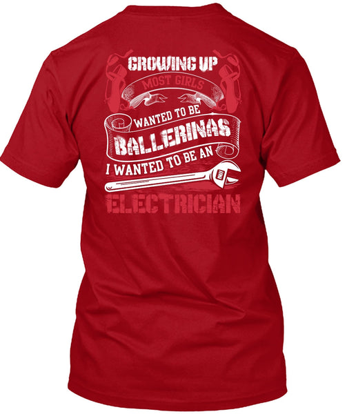 I Wanted To Be An Electrician T Shirt, Wanted To Be Ballerinas T Shirt
