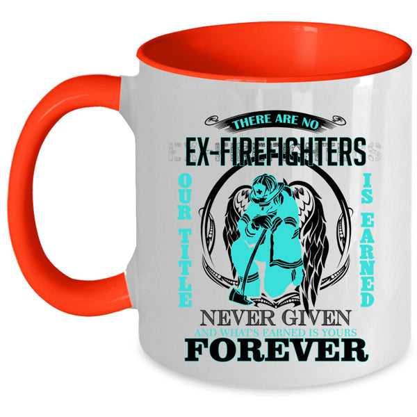 Cute Fireman Coffee Mug, There Are No Ex Firefighter Accent Mug