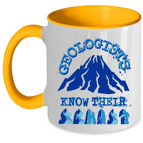 Funny Geologists Coffee Mug, Geologists Know Their Schist Accent Mug