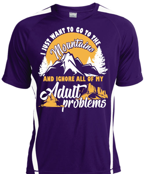 I Just Want To Go To The Mountains T Shirt, Adult Problems T Shirt, Cool Shirt
