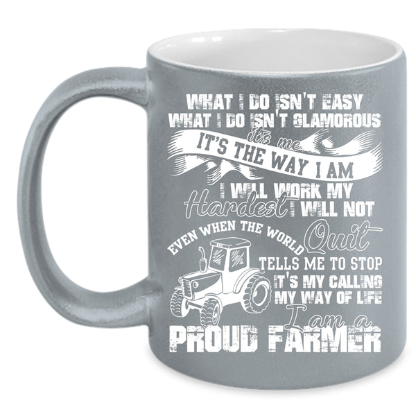 I Am A Proud Farmer Coffee Mug, Best Farmer Ever Coffee Cup