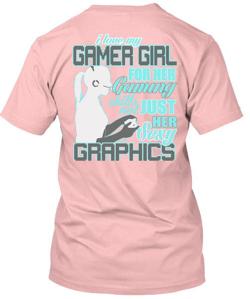 I Love My Gamer Girl T Shirt, I Love Gaming T Shirt