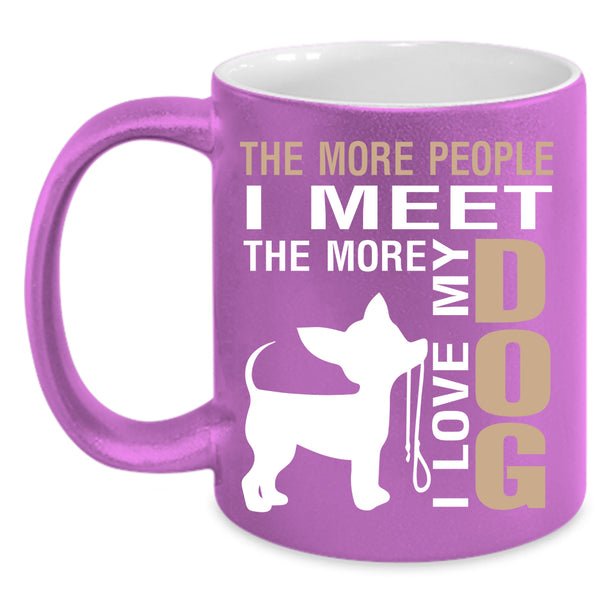 I Love My Dog Coffee Mug, Funny Gift For Dog Lover Coffee Cup