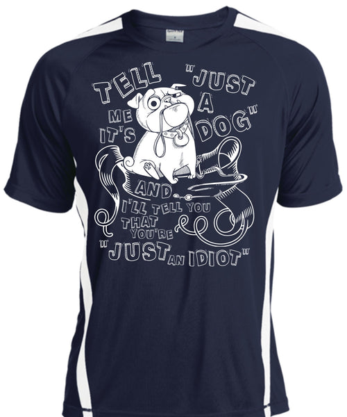 Just A Dog T Shirt, My Favorite T Shirt, Cool Shirt