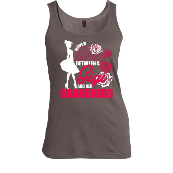 Never Stand T Shirt, Between A Gigi And Her Grandkids Tank Top