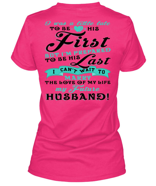 My Future Husband T Shirt, I Love My Wife T Shirt