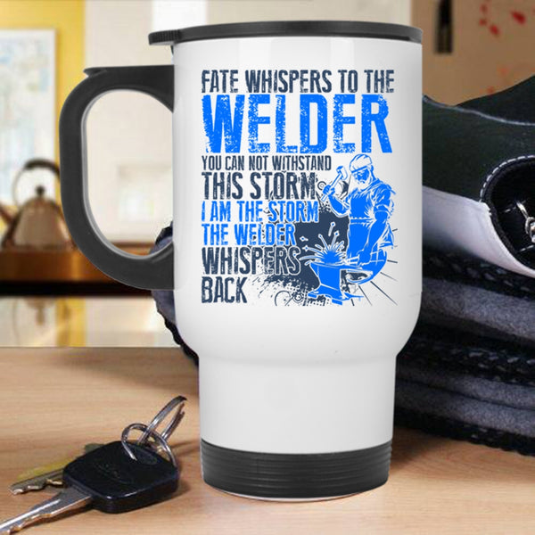 Best Gift For Welder Travel Mug, Funny Welder Mug