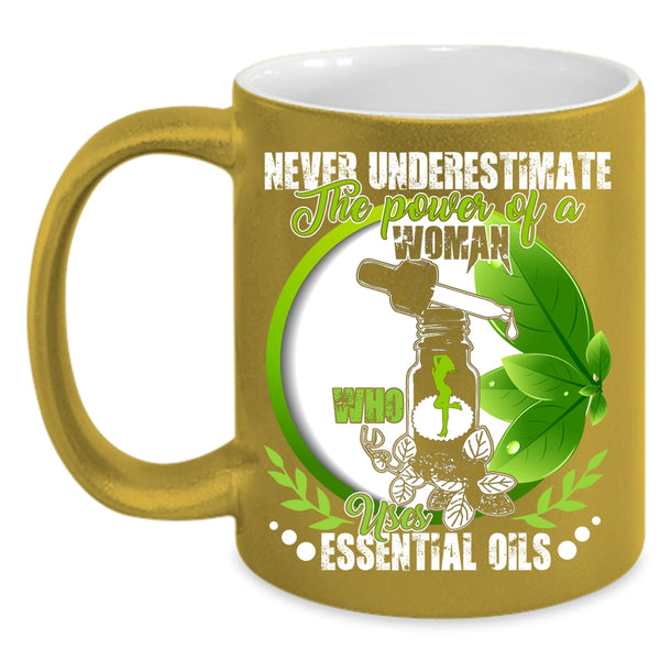The Power Of A Woman Uses Essential Oils Coffee Mug, Cute Girls Coffee Cup