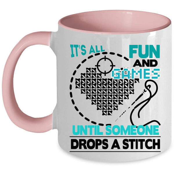 Someone Drops A Stitch Coffee Mug, It's All Fun And Games Accent Mug