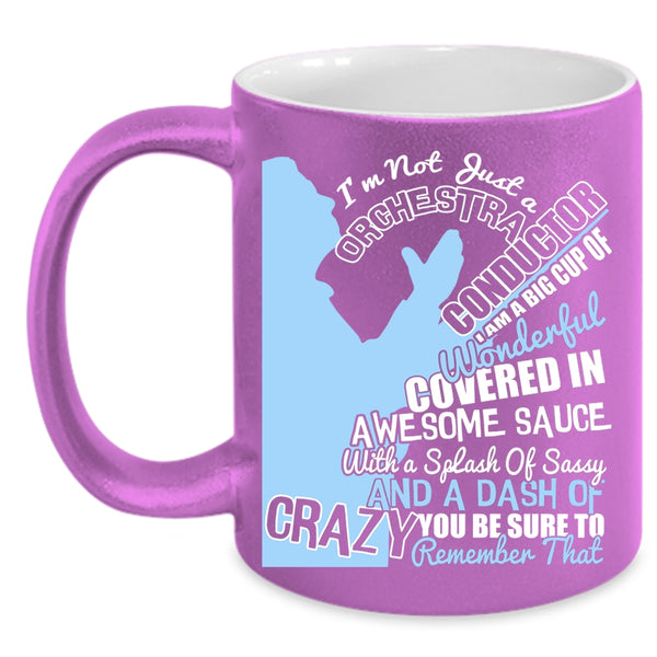 I'm Not Just A Orchestra Conductor Coffee Mug, Cute Orchestra Conductor Coffee Cup