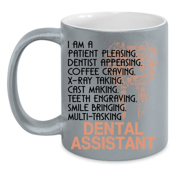 Cute Dental Assistants Coffee Mug, I Am A Dental Assistant Accent Mug