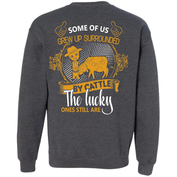 Cattle The Lucky Ones Still Are T Shirt, Being A Farmer Sweatshirt