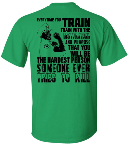 You Will Be The Hardest Person T Shirt, I Love Police T Shirt