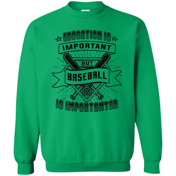 Coolest Baseball Player T Shirt, Education Is Important Sweatshirt